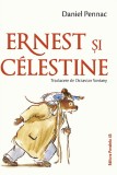 Ernest Si Celestine (Editie Cartonata), Pennac Daniel - Editura Paralela 45
