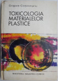 Toxicologia materialelor plastice &ndash; Grigore Cosoveanu