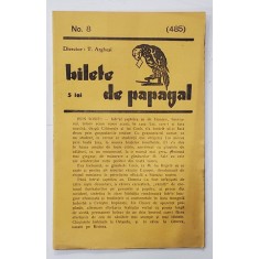 BILETE DE PAPAGAL , REVISTA , DIRECTOR TUDOR ARGHEZI , NR. 8 / 485 , ANII &#039;37 - &#039; 38