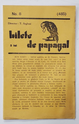 BILETE DE PAPAGAL , REVISTA , DIRECTOR TUDOR ARGHEZI , NR. 8 / 485 , ANII &amp;#039;37 - &amp;#039; 38 foto