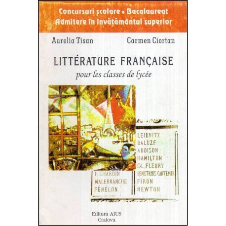 Aurelia Tisan, Carmen Ciortan - Litterature francaise pour les classes de lycee - 119370