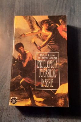 Enciclopedia ucigasilor in serie Brian Lane Wilfred Gregg foto