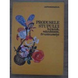 PRODUSELE STUPULUI. HRANA SANATATE FRUMUSETE-COLECTIV-340565