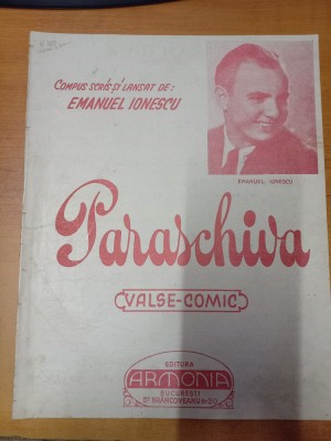 AS - PARTITURA - EMANUEL IONESCU - PARASCHIVA, VALS-COMIC, pentru voce si pian foto
