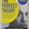 THE PERFECT THEORY , A CENTURY OF GENIUSES AND THE BATTLE OVER GENERAL RELATIVITY by PEDRO G. FERREIRA , 2015