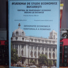 FLORINA BRAN - GEOGRAFIE ECONOMICA TERITORIALA A ROMANIEI , A.S.E. , I.D. , 2000