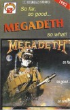 Megadeth - So Far, So Good... So What! Caseta audio Album MG Records Polonia Stare Foarte Buna