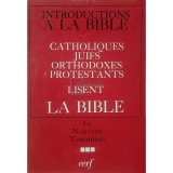 Introductions a la Bible - Le nouveau Testament, vol. 3 (Editia: 1970)