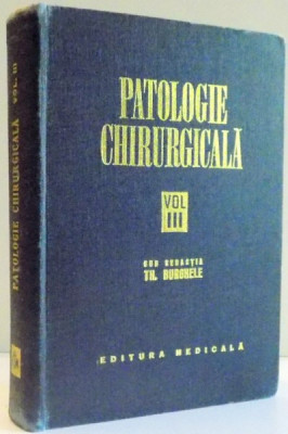 PATOLOGIE CHIRURGICALA de TH. BURGHELE , VOL III , 1977 foto