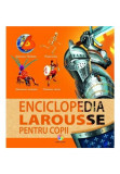 Cumpara ieftin Enciclopedia Larousse pentru copii, Corint