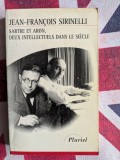 Jean-Fran&ccedil;ois Sirinelli - Sartre et Aron, deux intellectuels dans le si&egrave;cle