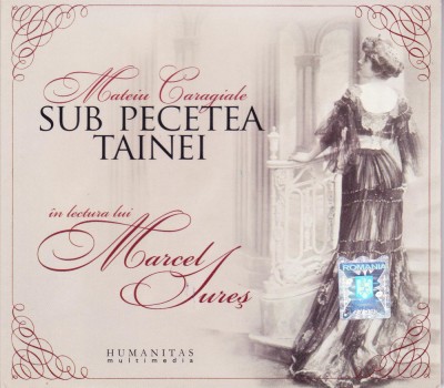 Audiobook: M. Caragiale - Sub pecetea tainei ( Humanitas; lectura Marcel Iureș ) foto