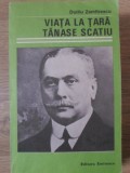 VIATA LA TARA. TANASE SCATIU-DUILIU ZAMFIRESCU