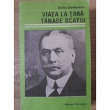 VIATA LA TARA. TANASE SCATIU-DUILIU ZAMFIRESCU-128461