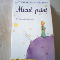 Antoine de Saint-Exupery - MICUL PRINT ( Rao pentru copii, 1998 )