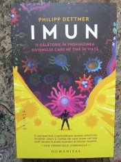 Imun. O calatorie in profunzimea sistemului ... - Philipp Detmmer foto