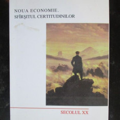 Noua economie. Sfarsitul certitudinilor