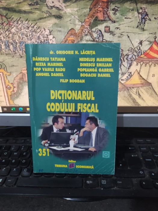 Grigorie Lăcrița, Dănescu, Rizea Dicționarul codului fiscal, București 2010, 156