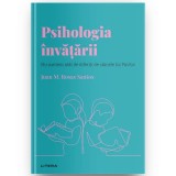 Descopera psihologia. Psihologia invatarii, Juan M. Rosas, Litera