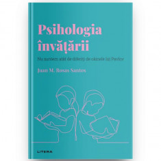 Descopera psihologia. Psihologia invatarii, Juan M. Rosas