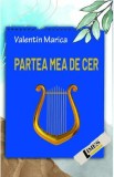 Partea mea de cer - Valentin Marica