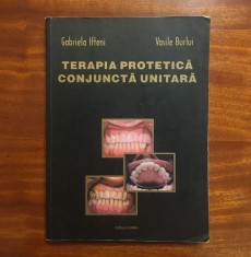 Gabriel Ifteni, Vasile Burlui - TERAPIA PROTETICA CONJUNCTA UNITARA