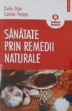 Carte Sanatate prin remedii naturale - Ovidiu Bojor