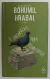 O SINGURATATE PREA ZGOMOTOASA de BOHUMIL HRABAL , 2015