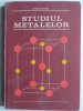 Studiul Metalelor - Maria Radulescu, Didactica si Pedagogica, 1982, Ilustratii, Sociologie, Stiinta, 330 pagini