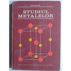Studiul metalelor - Maria Radulescu