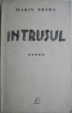 Intrusul - Marin Preda, Roman, Editie Originala, Beletristica