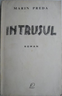 Intrusul &amp;ndash; Marin Preda foto