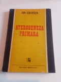ATEROGENEZA PRIMARA - ION CALUSER