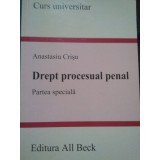 Anastasiu Crisu - Drept procesual penal (Editia: 2005)