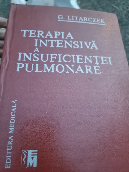 G. Litarczek - Terapia Intensiva a Insuficientei Pulmonare
