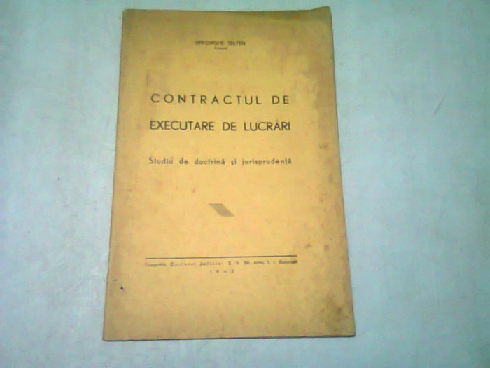 CONTRACTUL DE EXECUTARE DE LUCRARI. STUDIU DE DOCTRINA SI JURISPRUDENTA - GHEORGHE SELTEN