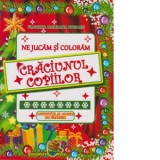 Ne jucam si coloram. Craciunul copiilor. Activitati si jocuri de Craciun - Florina Mariana Jugaru