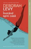 Cumpara ieftin &Icirc;not&acirc;nd spre casă - Paperback brosat - Deborah Levy - Litera