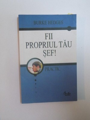 FII PROPRIUL TAU SEF de BRUKE HEDGES , 2005 foto