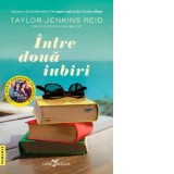 Intre doua iubiri - Taylor Jenkins Reid, Alina Baltac