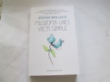 FILOZOFIA UNEI VIETI SIMPLE - JEROME BRILLAUD