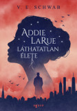 Addie LaRue l&aacute;thatatlan &eacute;lete - V. E. Schwab