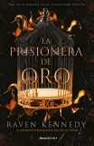 La Prisionera de Oro. Una Jaula Dorada Sigue Siendo Una Prisi