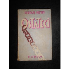 Stefan Heym - Ostateci (1935, prima editie tiparita in Romania)