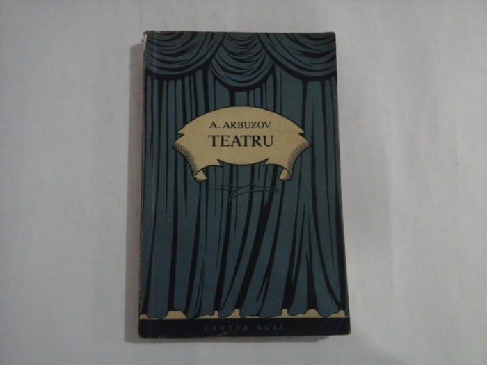 TEATRU - A. ARBUZOV