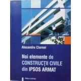 NOI ELEMENTE DE CONSTRUCTII CIVILE DIN IPSOS ARMAT-ALEXANDRU CIORNEI-230607