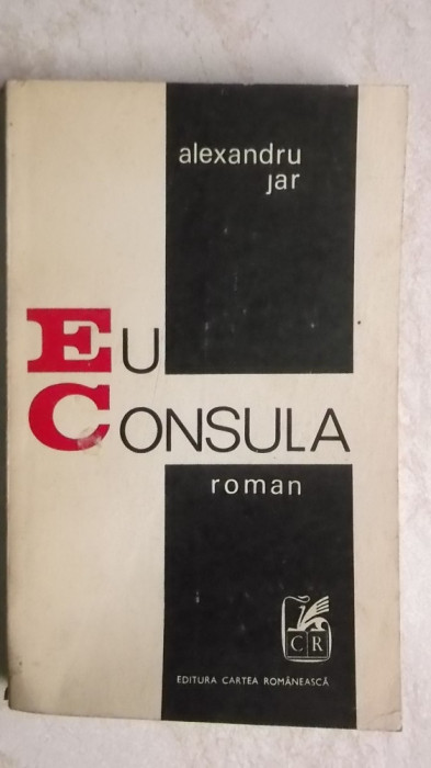 Alexandru Jar - Eu, Consula (vezi detalii pentru livrare in tara)