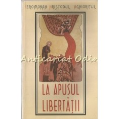 La Apusul Libertatii - Ieromonah Hristodul Aghioritul