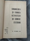 Conducerea si tehnica activitatii de comert exterior - Alexandru Puiu - 1973