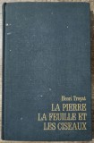 La Pierre, la feuille et les ciseaux - Henri Troyat// 1972